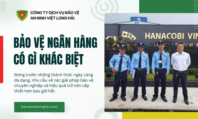 Sự Khác Biệt Của Bảo Vệ Ngân Hàng
