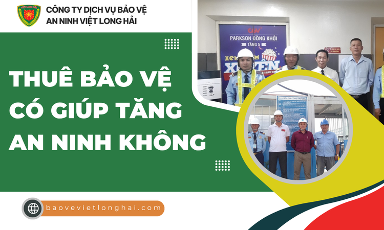 Vai Trò Cốt Lõi Của Lực Lượng Bảo Vệ Chuyên Nghiệp