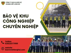 Bảo Vệ Khu Công Nghiệp Chuyên Nghiệp