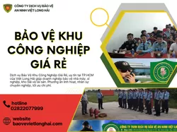 Bảo Vệ Khu Công Nghiệp Giá Rẻ