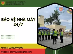 Bảo Vệ Nhà Máy 24/7