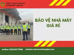 Bảo Vệ Nhà Máy Giá Rẻ