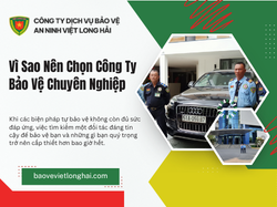 Vì Sao Nên Chọn Công Ty Bảo Vệ Chuyên Nghiệp