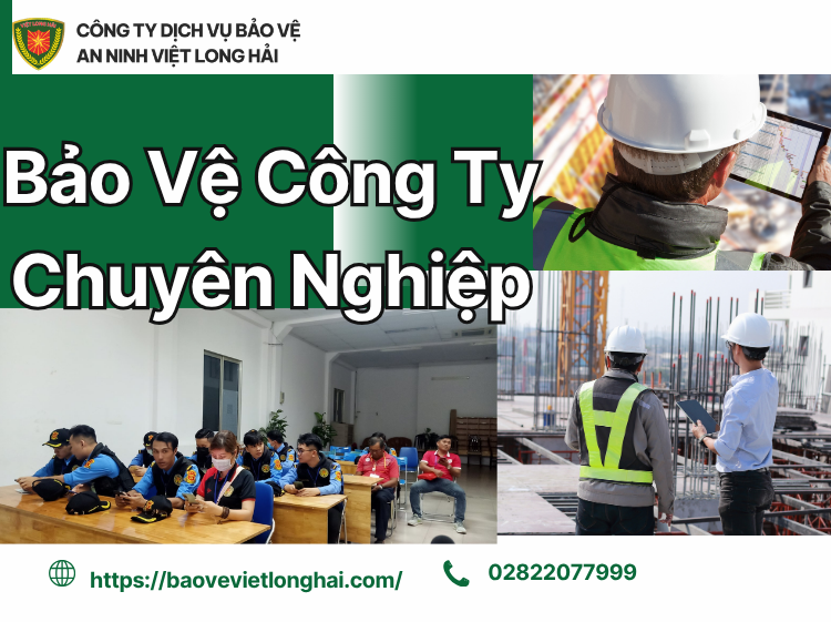 Bảo Vệ Công Ty Chuyên Nghiệp – Giải Pháp An Ninh Toàn Diện Cho Doanh Nghiệp Hiện Đại
