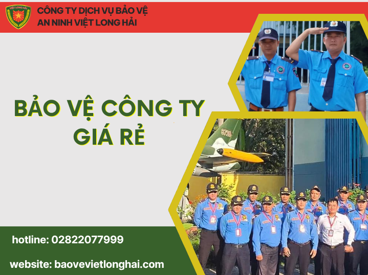 Bảo Vệ Công Ty Giá Rẻ – Giải Pháp An Ninh Chuyên Nghiệp Và Tiết Kiệm Cho Doanh Nghiệp