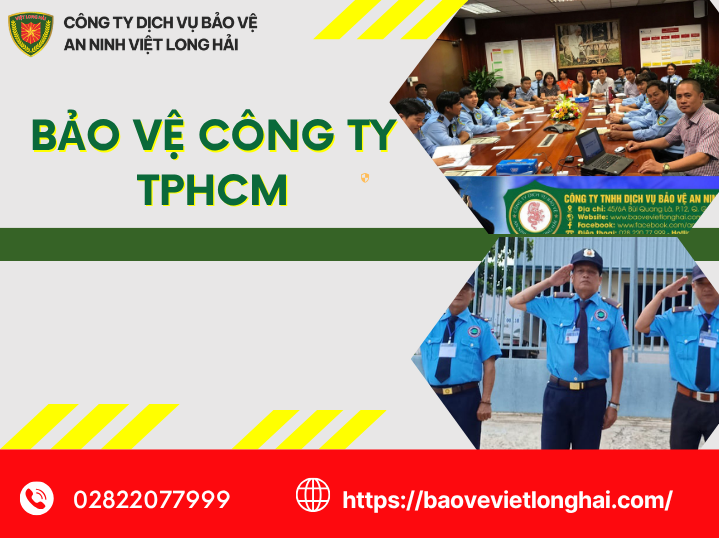 Bảo Vệ Công Ty TPHCM Chuyên Nghiệp – Giải Pháp An Ninh Toàn Diện Cho Doanh Nghiệp