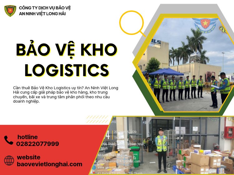 Bảo Vệ Kho Logistics – Giải Pháp An Ninh Chuyên Nghiệp Cùng An Ninh Việt Long Hải