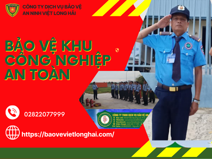 Bảo Vệ Khu Công Nghiệp An Toàn – Giải Pháp An Ninh Toàn Diện Cho Doanh Nghiệp Hiện Đại
