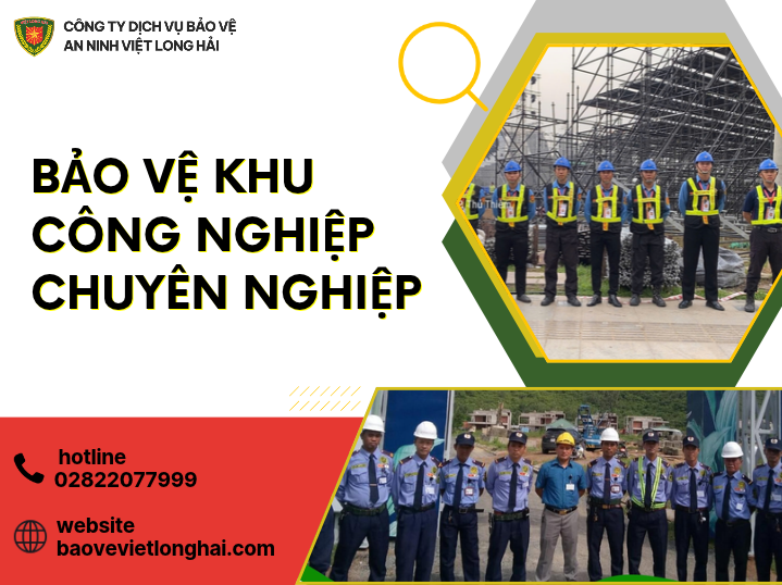 Bảo Vệ Khu Công Nghiệp Chuyên Nghiệp – Giải Pháp An Ninh Toàn Diện Cho Doanh Nghiệp