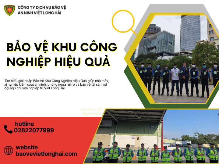 Bảo Vệ Khu Công Nghiệp Hiệu Quả – Giải Pháp An Ninh Toàn Diện Cho Nhà Máy, Xí Nghiệp