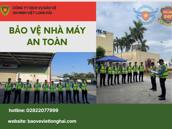 Bảo Vệ Nhà Máy An Toàn – Giải Pháp Toàn Diện Cho Doanh Nghiệp Sản Xuất